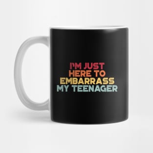 I'm Just Here To Embarrass My Teenager Sunset Funny Mug